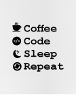 Puodelis Coffee Code Sleep Repeat Puodelis Coffee Code Sleep Repeat